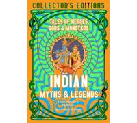 Indian Myths & Legends: Tales of Heroes, Gods & Monsters (Flame Tree
