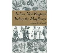 Indian New England Before the Mayflower Howard S. Russell (Auteur)