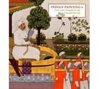 Indian Painting: From Cave Temples to the Colonial Period