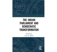 Indian Parliament & Democratic Transform Ajay K Political Scientist With The University Of Delhi And Coordinates The Activities Of The Centre For Public Affair India Mehra, (Auteur)