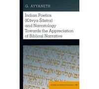 Indian Poetics (K¿Vya ¿¿Stra) And Narratology Towards The Appreciation Of Biblical Narrative