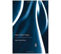 Indian Political Theory: Laying The Groundwork For Svaraj