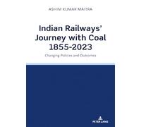 Indian Railways' Journey With Coal 1855-2023: Changing Policies and Outcomes