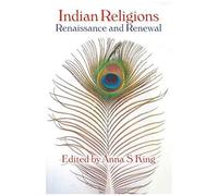 Indian Religions Anna S. King (Auteur)