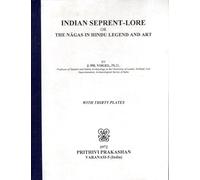 Indian Serpent-Lore Or The Nagas In Hindu Legend And Art