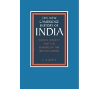 Indian Society and the Making of the British Empire (The New Cambridge History of India) by C. A. Bayly (1990-07-26)
