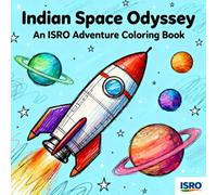 Indian Space Odyssey: An ISRO Adventure Coloring Book: Your Mission to Color, Launch, and Explore!