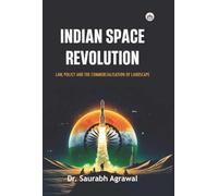 Indian Space Revolution: Law, Policy and the Commercialisation of Landscape