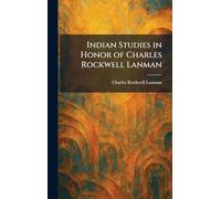 Indian Studies in Honor of Charles Rockwell Lanman