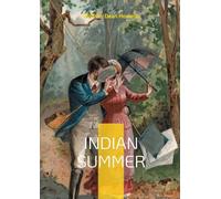 Indian Summer: Romance in Florence Love Triangle and American Expatriates in the Gilded Age