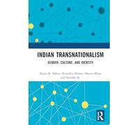 Indian Transnationalism: Gender, Culture, and Identity
