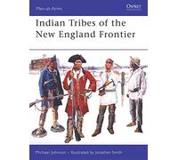 Indian Tribes of the New England Frontier – Osprey Publishing