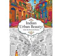 Indian Urban Beauty: Color the Streets & Homes