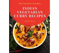 Indian Vegetarian Curry Recipes: Many Variety Vegetarian Curry Recipes