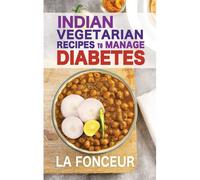 Indian Vegetarian Recipes To Manage Diabetes