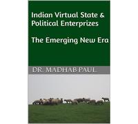 Indian Virtual State & Political Enterprizes: The Emerging New Era - Dr. Madhab Paul - Dr. Madhab Paul - ebook (ePub) - Livre
