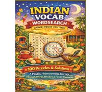 INDIAN VOCAB WORDSEARCH LARGE PRINT EDITION 100 Puzzles & Solutions: A Playful, Heartwarming Journey Through Words, Wisdom & Family Memories