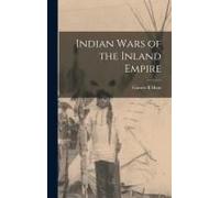 Indian Wars Of The Inland Empire