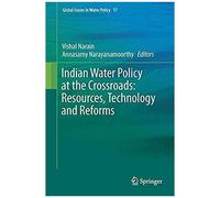 Indian Water Policy At The Crossroads: Resources, Technology And Reforms