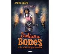 Indiana Bones - Tome 02 Indiana Bones et la bibliothèque maudite (broché) Harry Heape (Auteur), Rebecca Bagley (Illustration), Christophe Rosson (Traduction)