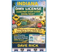INDIANA DMV LICENSE EXAM PREP STUDY GUIDE 2026/2027: INDIANA Driver’s License & Traffic Laws Made Simple 2026-2027