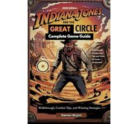 Indiana Jones and the Great Circle Complete Game Guide: Walkthrough, Combat Tips, and Winning Strategies