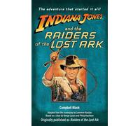 Indiana Jones and the Raiders of the Lost Ark: Originally published as Raiders of the Lost Ark