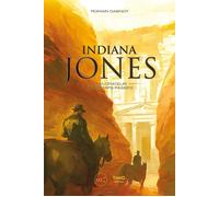 Indiana Jones Explorateur des temps passés - Romain Dasnoy - Third Eds - broché - Beau livre
