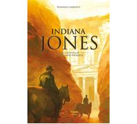 Indiana Jones Explorateur des temps passés - Romain Dasnoy - Third Eds - broché - Beau livre