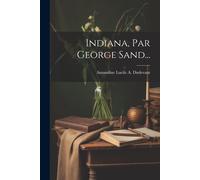 Indiana, Par George Sand...