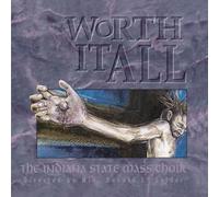 Indiana State Mass Choir - Worth It All