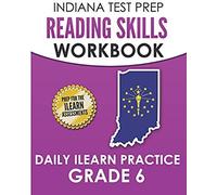 Indiana Test Prep Reading Skills Workbook Daily Ilearn Practice Grade 6