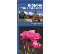 Indiana Trees amp Wildflowers A Folding Pocket Guide to Familiar Species by Illustrated by Dr Raymond Leung James Kavanagh James Kavanaugh (Auteur)