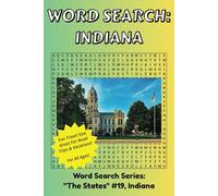 Indiana Word Search: Discover The State of Indiana in a Word Search Puzzle Book | Fun Size at 6x9 | Word Search Puzzle Book For All Ages