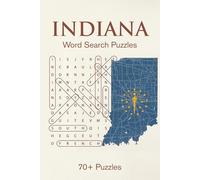 Indiana Word Search Puzzle Book: Celebrate the Hoosier State with 70+ Fun, Brain-Boosting Puzzles