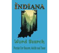 Indiana Word Search: Word search with easy to read print about Indiana...6X9 inches 110 pages with 55 puzzles...Great gift for holidays, Vacations or just something to do in your free time.