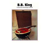 INDIANOLA MISSISSIPPI SEEDS [VINYL] - B.B. KING