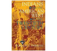 Indians And The American West In The Twentieth Century