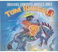 Indians Cowboys Horses Dogs by Tom Russell NEUF