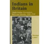 Indians in Britain, Cass Series--The Colonial Legacy in Britain Shompa Lahiri (Auteur)
