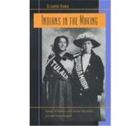 Indians in the Making, American Crossroads Alexandra Harmon (Auteur)
