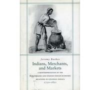 Indians Merchants and Markets by Jeremy Baskes Jeremy Baskes (Auteur)