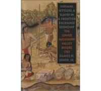 Indians, Settlers, and Slaves in a Frontier Exchange Economy Daniel H. Usner (Auteur)