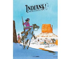 Indians ! - vol. 01 - édition spéciale Fnac: L'ombre noire de l'homme blanc