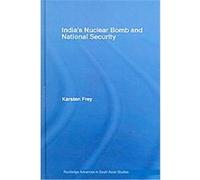 India's Nuclear Bomb And National Security, Routledge Advances in Asia-Pacific Business Karsten Frey (Auteur)
