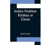 India's Problem Krishna Or Christ