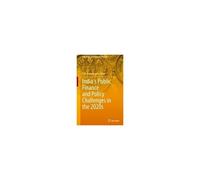 India's Public Finance And Policy Challenges In The 2020s