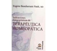 Indicaciones Características Terapeútica - EUGENE BEAUHARNAIS NASH Eugene Beauharnais Nash (Auteur)