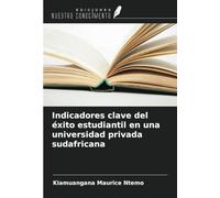 Indicadores clave del éxito estudiantil en una universidad privada sudafricana