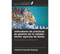 Indicadores de prácticas de gestión de la calidad - Sector agrícola de Kenia: Empresas estatales con certificación ISO